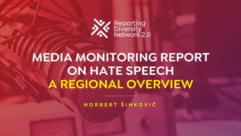RDN 2.0 Media Monitoring Reports: Hate Speech in the Balkans Mainly Ta...